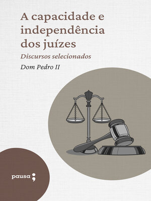 cover image of A capacidade e independência dos juízes --discursos selecionados